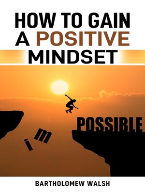 cover image of HOW TO GAIN a POSITIVE MINDSET